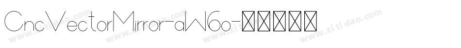 CncVectorMirror-aW6o字体转换