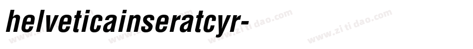 helveticainseratcyr字体转换