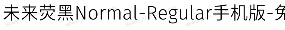 未来荧黑Normal-Regular手机版字体转换