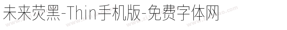 未来荧黑-Thin手机版字体转换