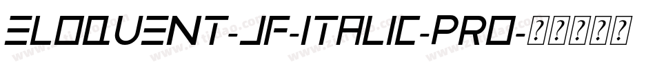 Eloquent-JF-Italic-Pro字体转换