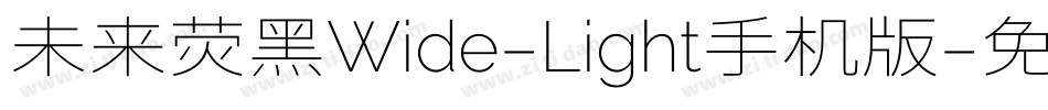 未来荧黑Wide-Light手机版字体转换