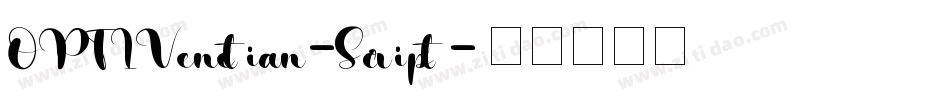 OPTIVenetian-Script字体转换