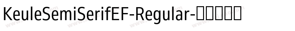 KeuleSemiSerifEF-Regular字体转换
