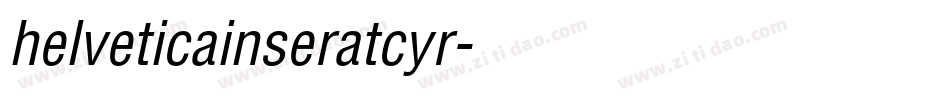 helveticainseratcyr字体转换