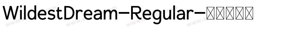 WildestDream-Regular字体转换