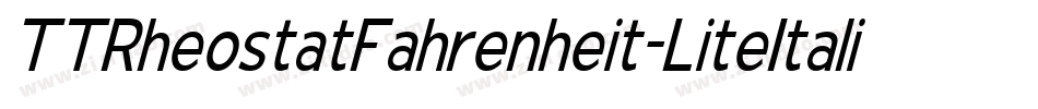 TTRheostatFahrenheit-LiteItalic字体转换