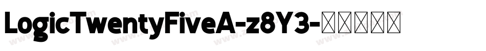 LogicTwentyFiveA-z8Y3字体转换
