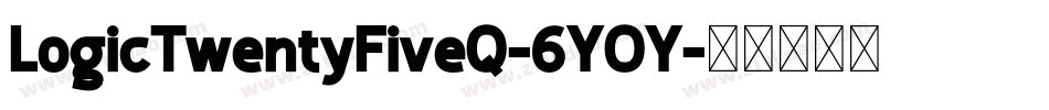 LogicTwentyFiveQ-6YOY字体转换
