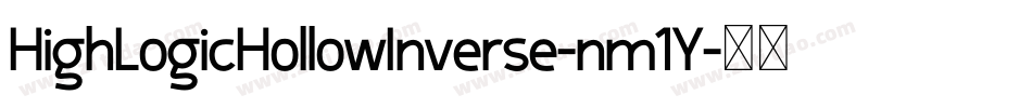 HighLogicHollowInverse-nm1Y字体转换 HighLogicHollowInverse-nm1Y字体转换