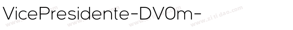 VicePresidente-DV0m字体转换