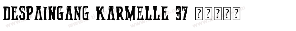 DespainGang-Karmelle-37字体转换