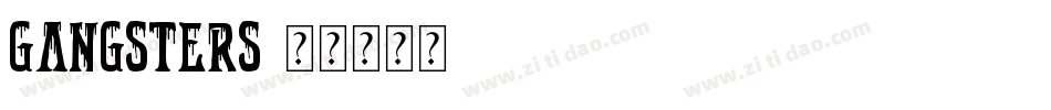 GANGSTERS字体转换