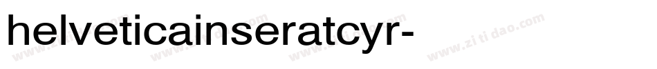 helveticainseratcyr字体转换