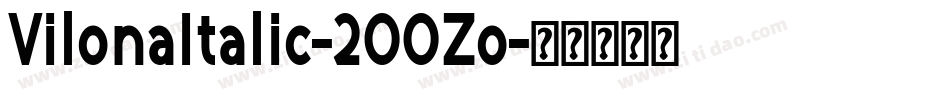 VilonaItalic-2OOZo字体转换