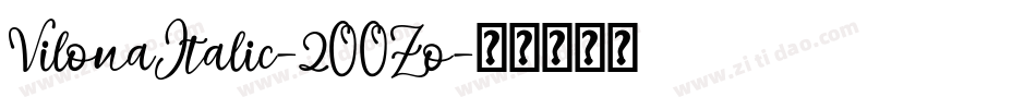 VilonaItalic-2OOZo字体转换
