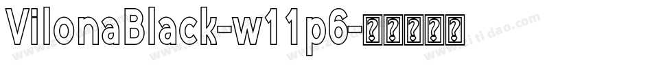 VilonaBlack-w11p6字体转换