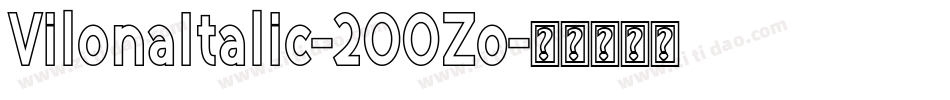VilonaItalic-2OOZo字体转换