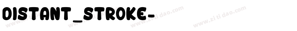 Distant_Stroke字体转换