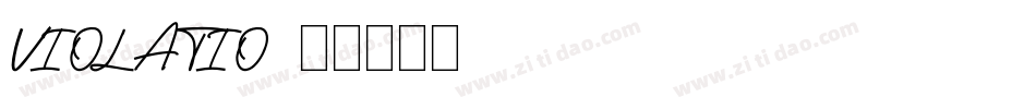 VIOLATIO字体转换