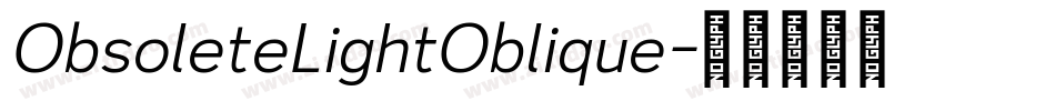 ObsoleteLightOblique字体转换