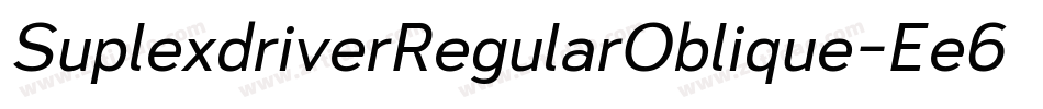 SuplexdriverRegularOblique-Ee6e字体转换