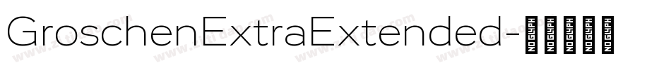 GroschenExtraExtended字体转换