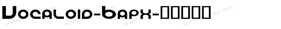 Vocaloid-Bapx字体转换