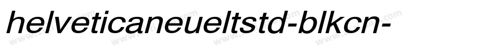 helveticaneueltstd-blkcn字体转换