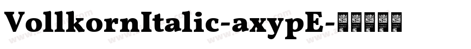 VollkornItalic-axypE字体转换