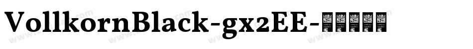 VollkornBlack-gx2EE字体转换