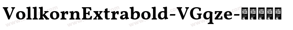 VollkornExtrabold-VGqze字体转换