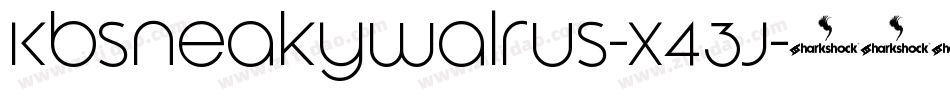 Kbsneakywalrus-x43j字体转换