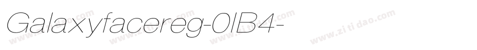 Galaxyfacereg-0lB4字体转换