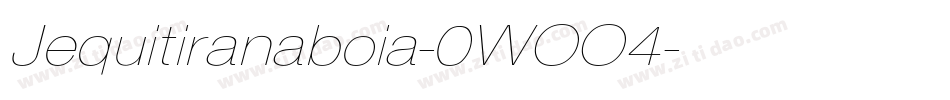 Jequitiranaboia-0WOO4字体转换