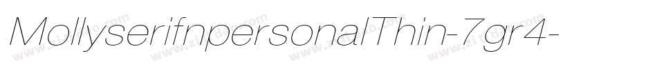 MollyserifnpersonalThin-7gr4字体转换