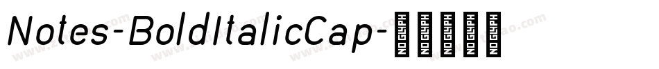 Notes-BoldItalicCap字体转换