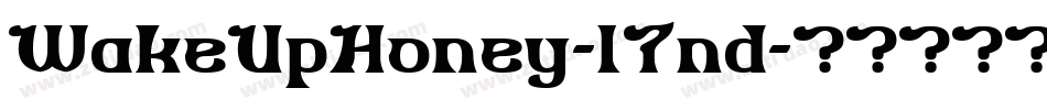 WakeUpHoney-l7nd字体转换
