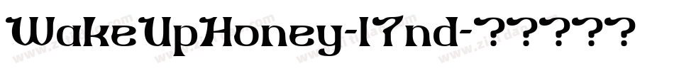 WakeUpHoney-l7nd字体转换