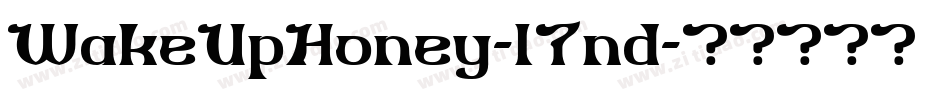 WakeUpHoney-l7nd字体转换
