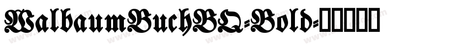WalbaumBuchBQ-Bold字体转换