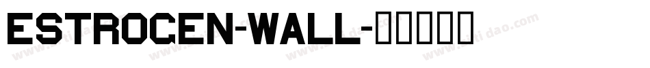 Estrogen-Wall字体转换