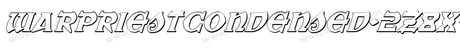WarPriestCondensed-2Z8X字体转换 WarPriestCondensed-2Z8X字体转换