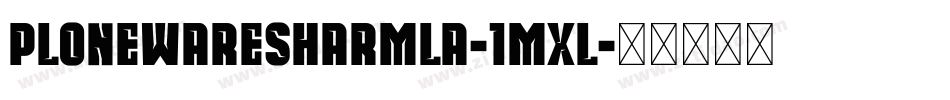 PloneWareSharMla-1MxL字体转换