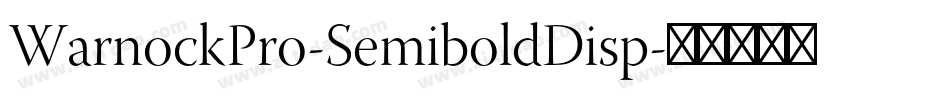 WarnockPro-SemiboldDisp字体转换
