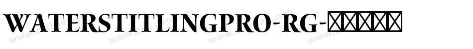 WatersTitlingPro-Rg字体转换