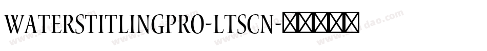 WatersTitlingPro-LtScn字体转换