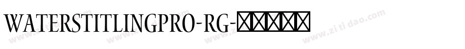 WatersTitlingPro-Rg字体转换