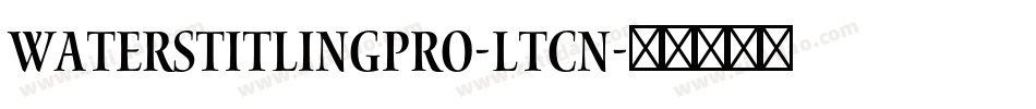 WatersTitlingPro-LtCn字体转换