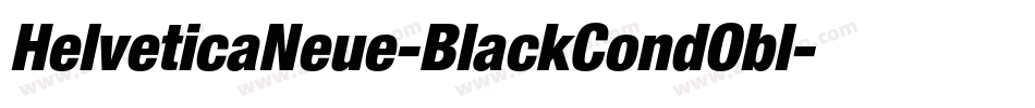 HelveticaNeue-BlackCondObl字体转换 HelveticaNeue-BlackCondObl字体转换